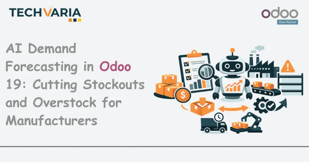 AI Demand Forecasting in Odoo 19 Cutting Stockouts and Overstock for Manufacturers