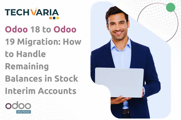 Odoo 19 Migration Stock Interim Account Balances