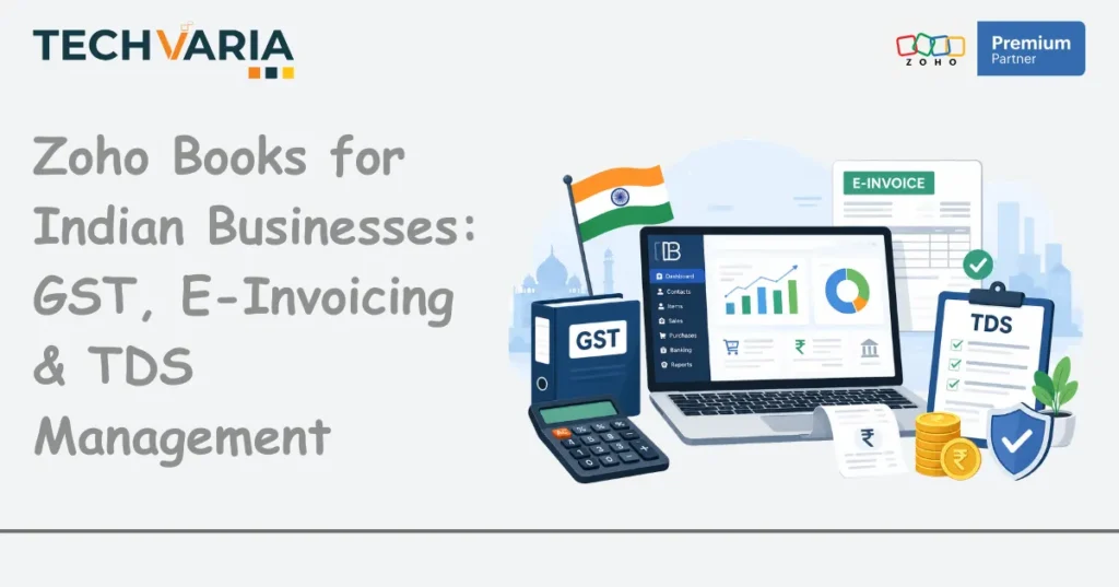 Zoho Books for Indian Businesses GST, E-Invoicing & TDS Management
