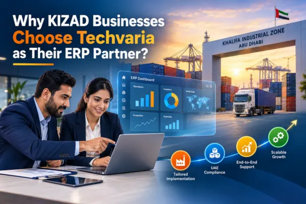 Why KIZAD Businesses Choose Techvaria as Their ERP Partner?