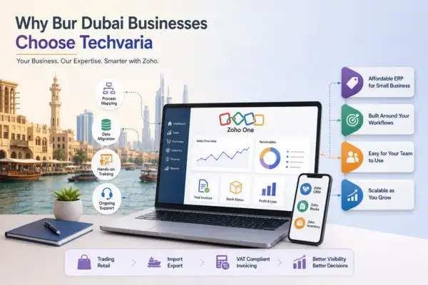 Why Bur Dubai Businesses Choose Techvaria as Their Zoho Partner?