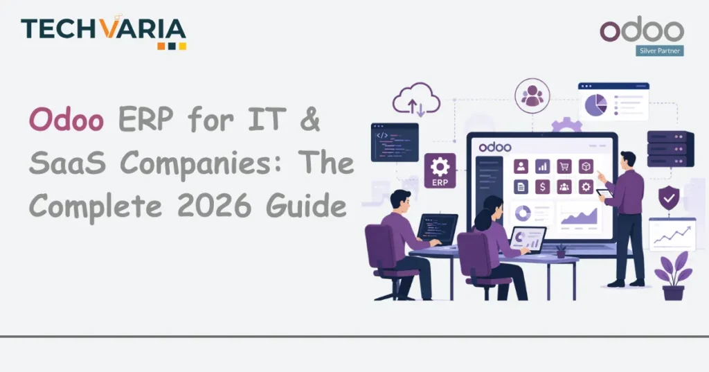 The Complete 2026 Guide to Odoo ERP for IT & SaaS Companies