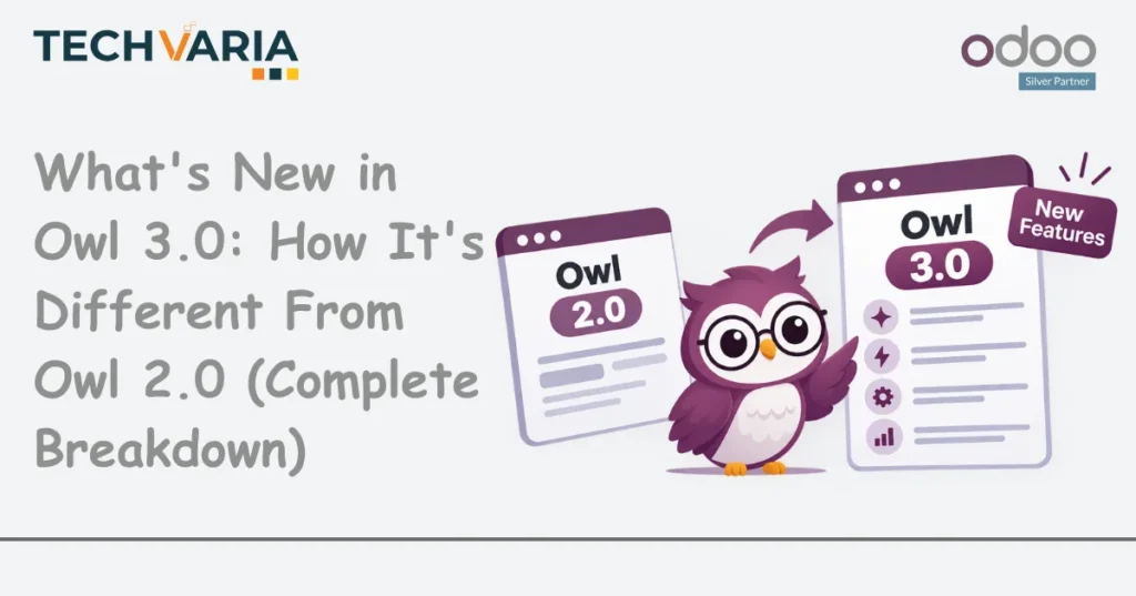 What’s New in Owl 3.0 How It’s Different From Owl 2.0