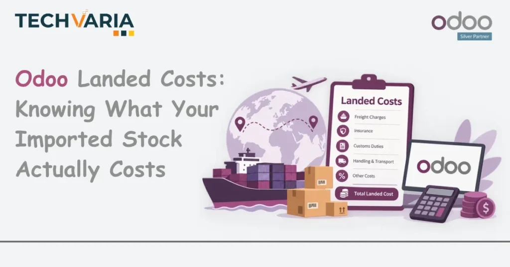 Odoo Landed Cost True Import Cost Calculation